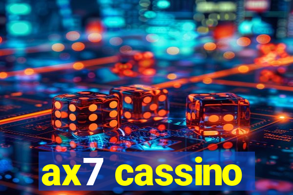 ax7 cassino