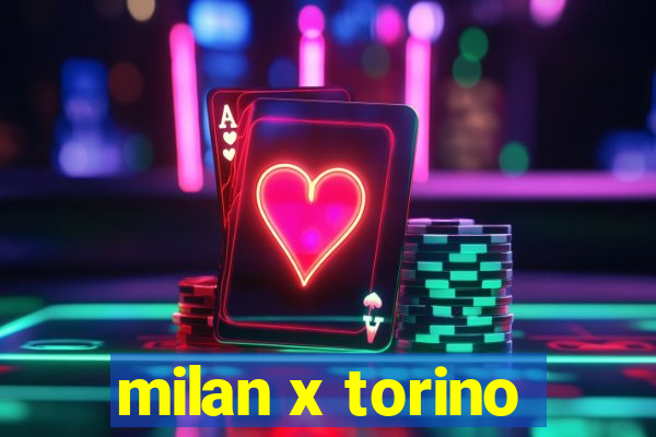 milan x torino