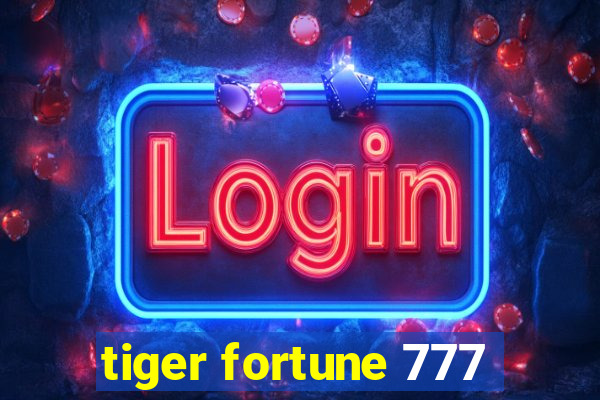 tiger fortune 777