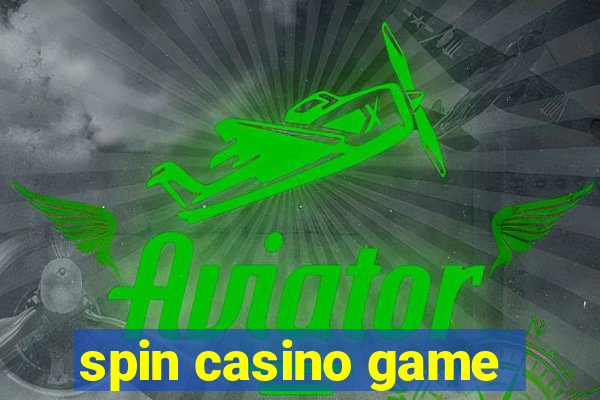 spin casino game