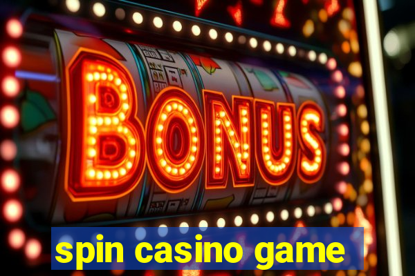 spin casino game