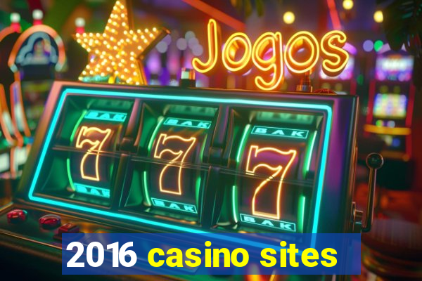 2016 casino sites