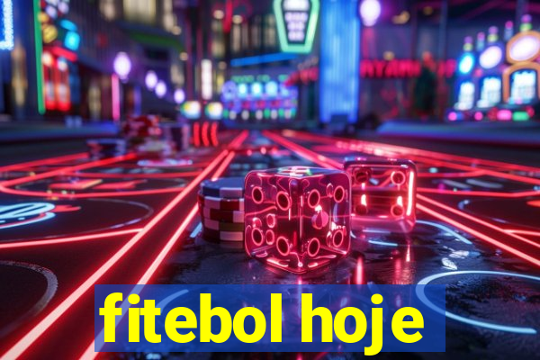 fitebol hoje