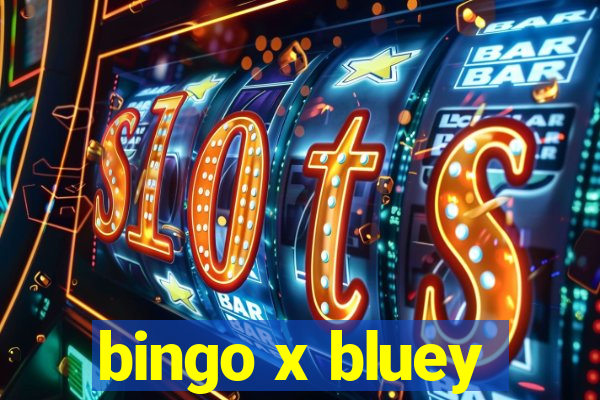 bingo x bluey