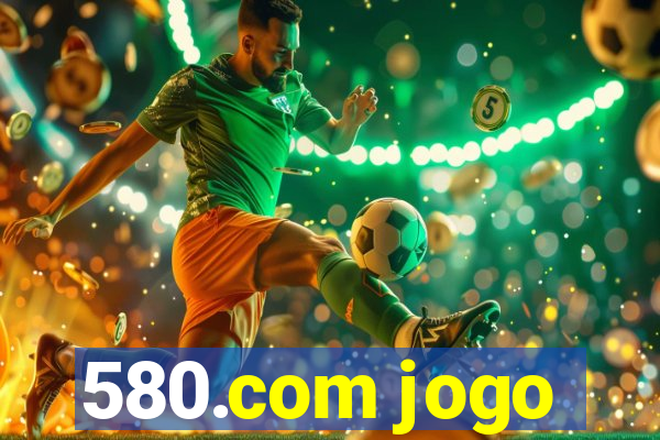 580.com jogo