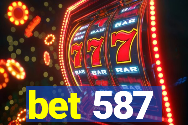 bet 587