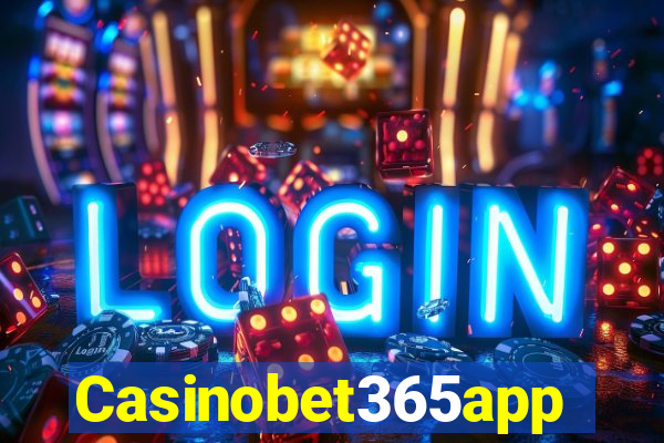 Casinobet365app