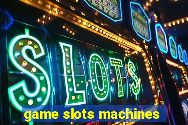 game slots machines