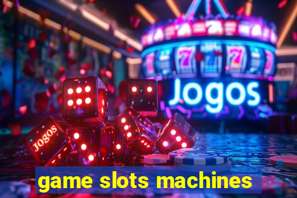 game slots machines