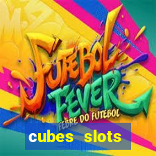 сubes slots gambling ltd