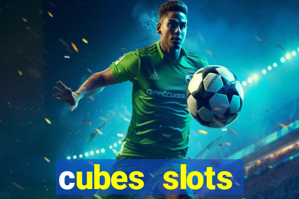 сubes slots gambling ltd