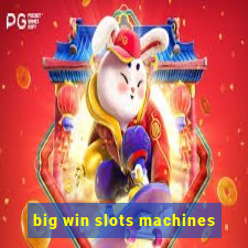 big win slots machines