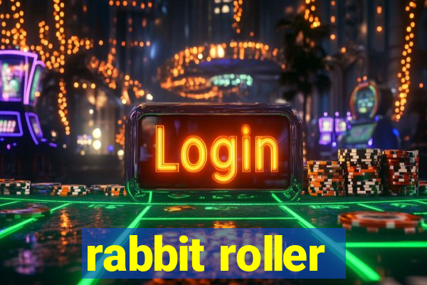 rabbit roller