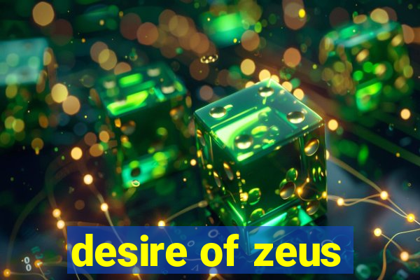 desire of zeus