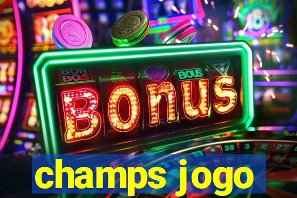 champs jogo