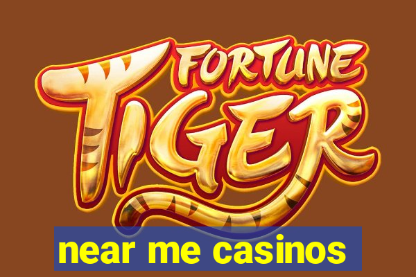 near me casinos