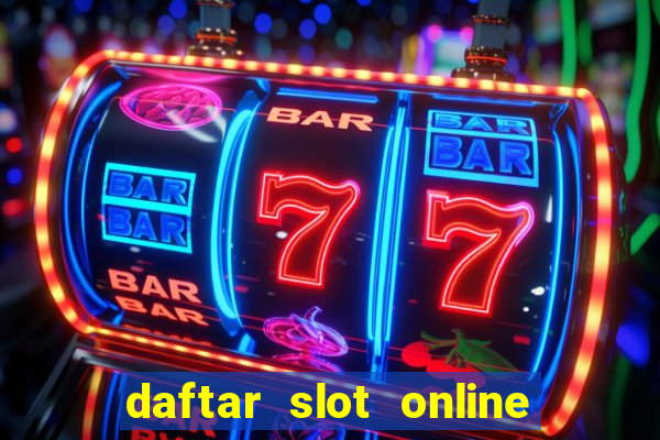 daftar slot online terpercaya 2020