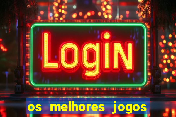 os melhores jogos de casino para ganhar dinheiro