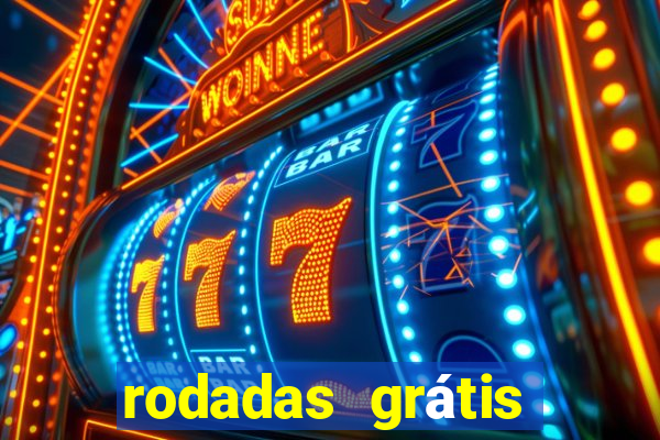 rodadas grátis hoje cassino