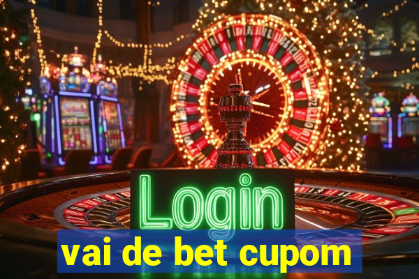 vai de bet cupom