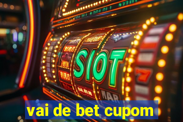 vai de bet cupom