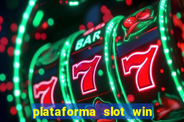 plataforma slot win paga mesmo