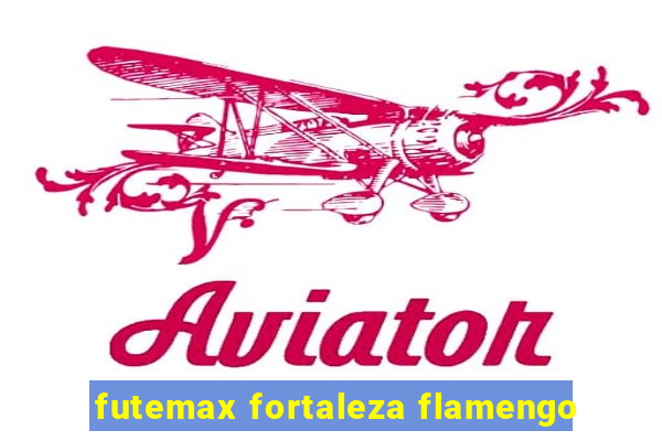 futemax fortaleza flamengo