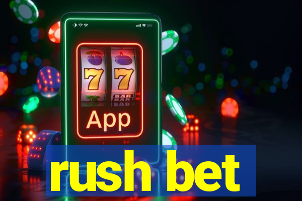 rush bet