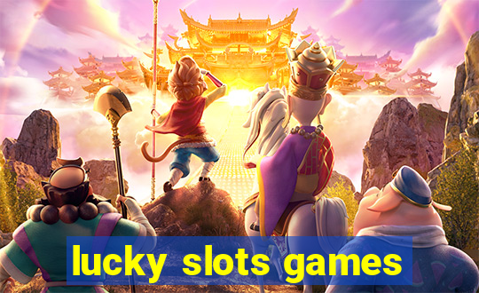 lucky slots games