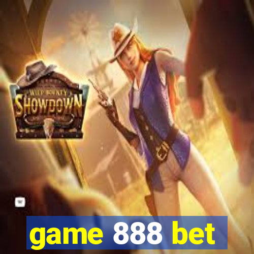 game 888 bet