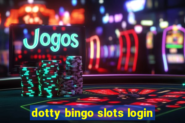 dotty bingo slots login