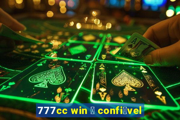 777cc win 茅 confi谩vel