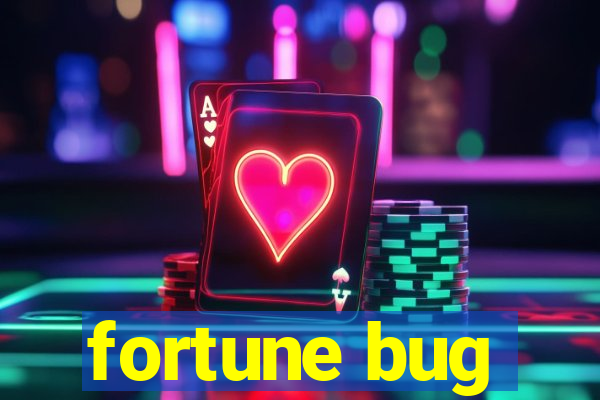 fortune bug