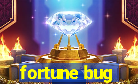 fortune bug