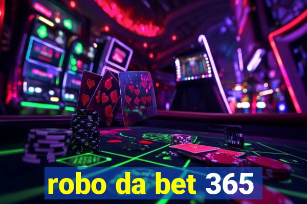 robo da bet 365