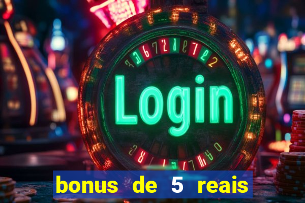 bonus de 5 reais estrela bet