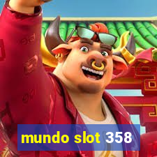 mundo slot 358