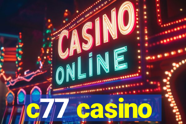 c77 casino