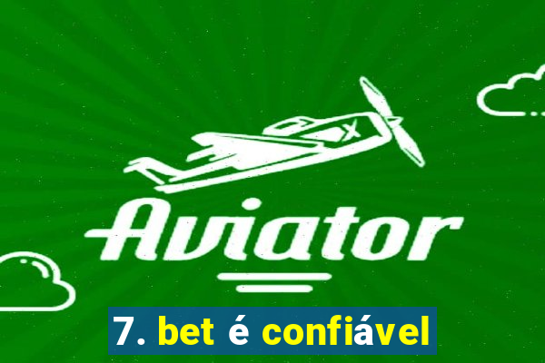 7. bet é confiável