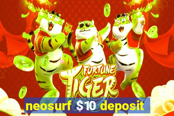 neosurf $10 deposit