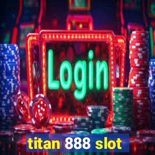 titan 888 slot