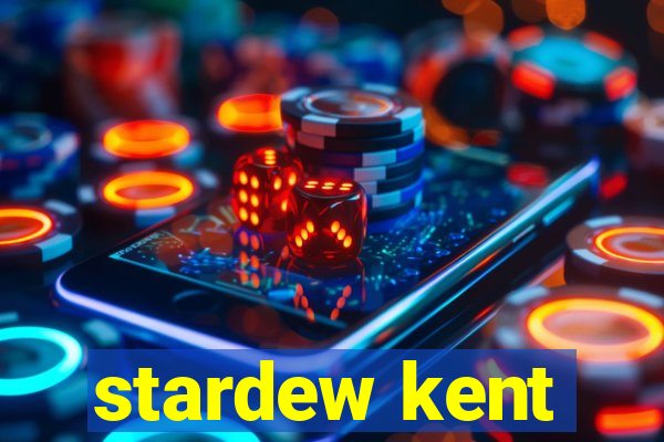 stardew kent