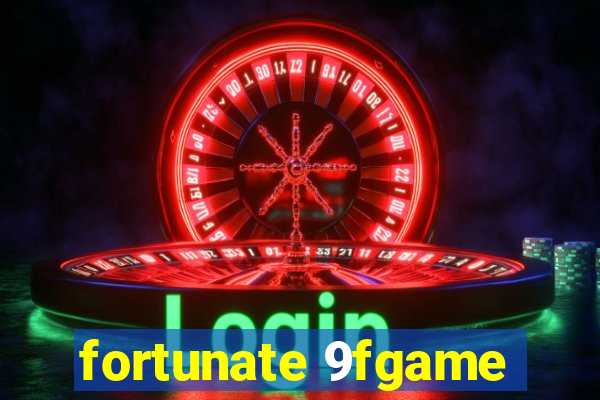 fortunate 9fgame