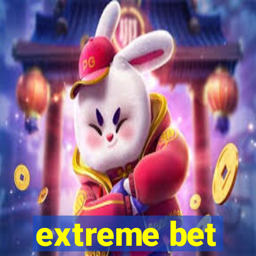 extreme bet