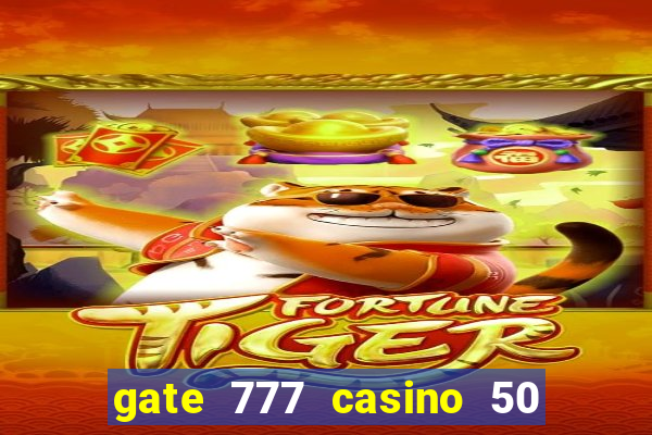 gate 777 casino 50 free spins