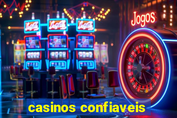 casinos confiaveis