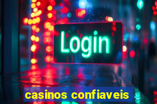 casinos confiaveis