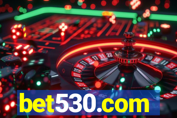 bet530.com