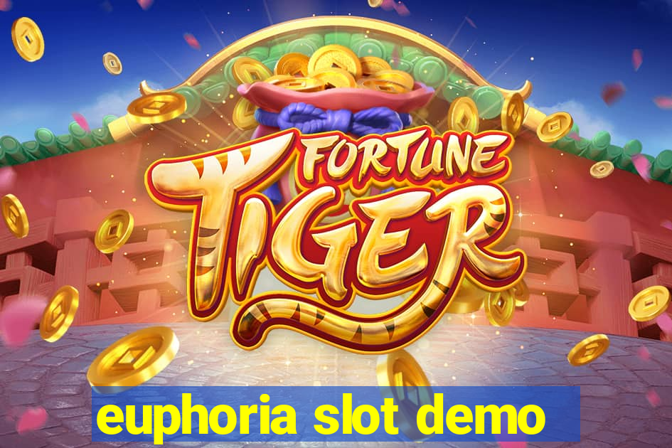 euphoria slot demo