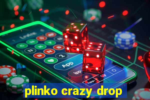 plinko crazy drop